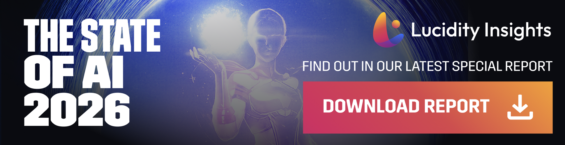 Promotional image for The State of AI 2026 report by Lucidity Insights with a download button.